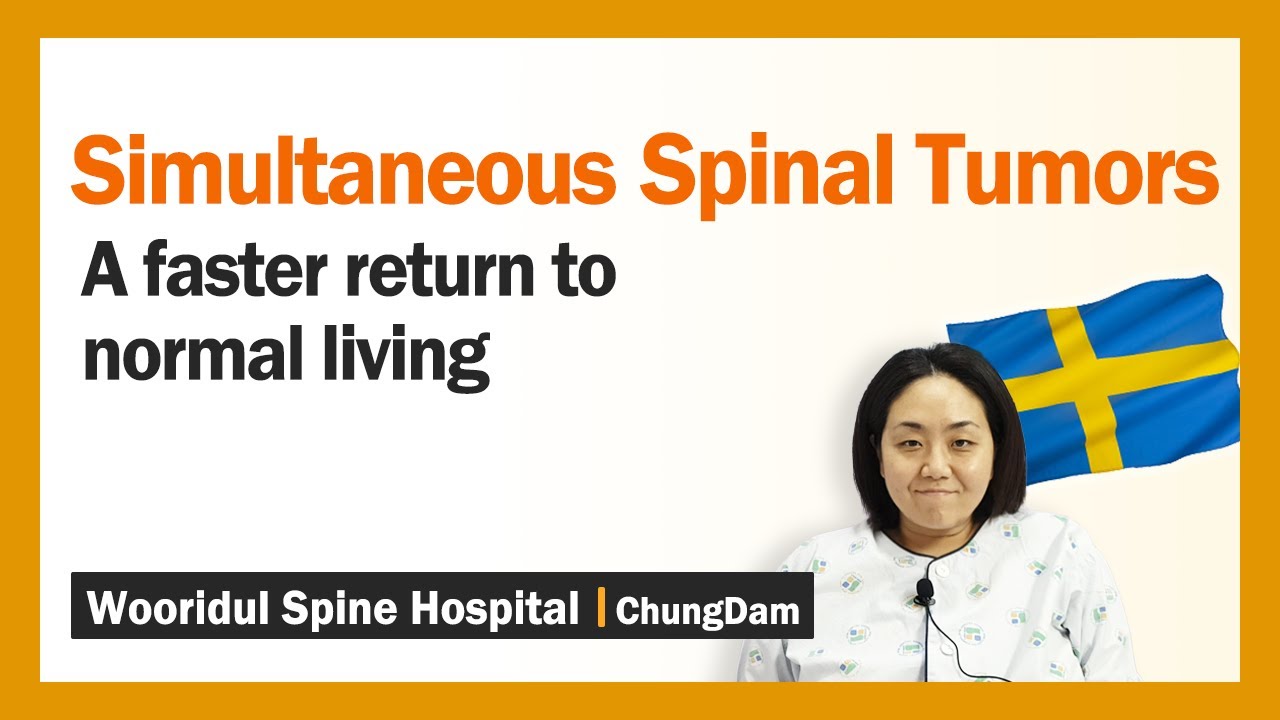 Simultaneous Spinal Tumor removal of Wooridul Spine Hospital
