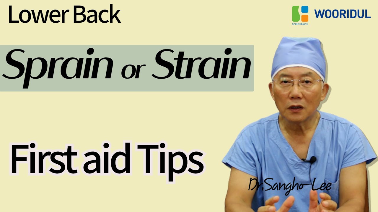 First aid Tips for lower back sprain or strain/What to do/Wooridul Spine Hospital Seoul
